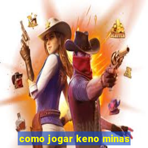 como jogar keno minas